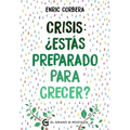 Crisis, ¿Estas Preparado Para Crecer?