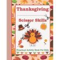 Thanksgiving Scissor Skills: Preschool Activity Book For Kids Ages 3 to 5