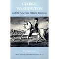 George Washington and the American Military Tradition
