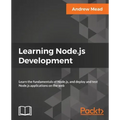 Learning Node.js Development: Learn the fundamentals of Node.js, and deploy and test Node.js applications on the web