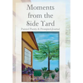 Moments from the Side Yard: Painted Poetry and Prompted Journal