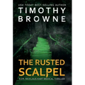 The Rusted Scalpel: A Medical Thriller