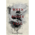 When Roses Fall