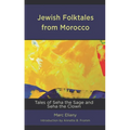 Jewish Folktales from Morocco: Tales of Seha the Sage and Seha the Clown
