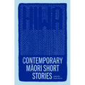 Hiwa: Contemporary Maori Short Stories