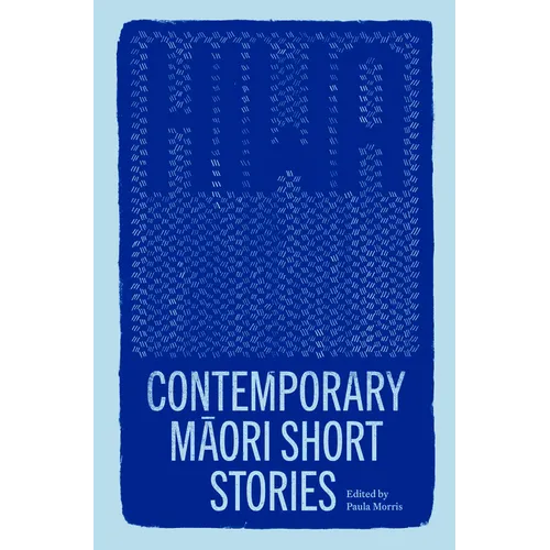 Hiwa: Contemporary Maori Short Stories