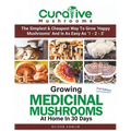 Growing Medicinal Mushrooms At Home In 30 Days: Easily Grow Manure Loving Mushrooms, Reishi, Lion's Mane, Turkey Tail and more...