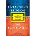 Untangling Religion from Spirituality