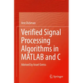 Verified Signal Processing Algorithms in MATLAB and C: Advised by Israel Greiss