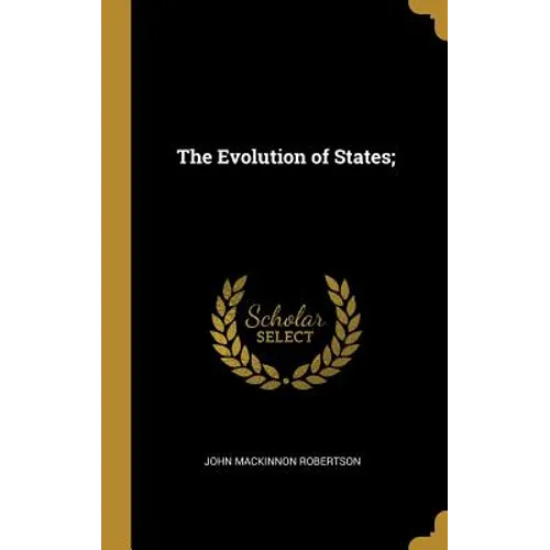 The Evolution of States;