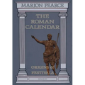 The Roman Calendar: Origins & Festivals