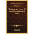 The Complete Works of Josh Billings, Henry W. Shaw