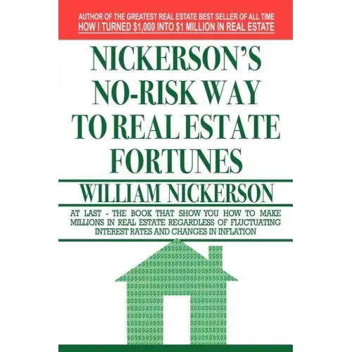 Nickerson's No-Risk Way to Real Estate Fortunes