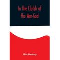 In the Clutch of the War-God