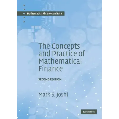 The Concepts and Practice of Mathematical Finance