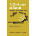 A Darkness at Dawn: Appalachian Kentucky and the Future