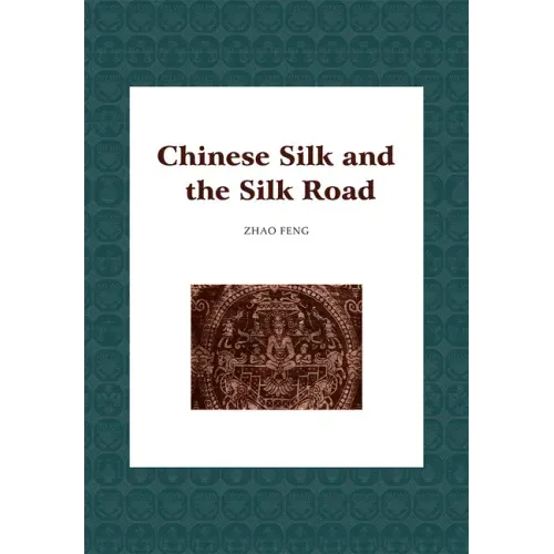 Chinese Silk and the Silk Road