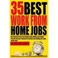 35 Best Work from Home Jobs: Best Remote Jobs, Earn money Both online and offline, Passive Income, Financial Freedom and Finding the right Home job