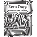 Zero Bugs and Program Faster