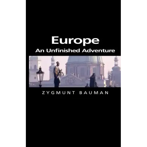Europe: An Unfinished Adventure
