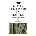 The Roman Legionary in Battle (Second Revision)