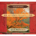 Vermont: An Autumn Perspective