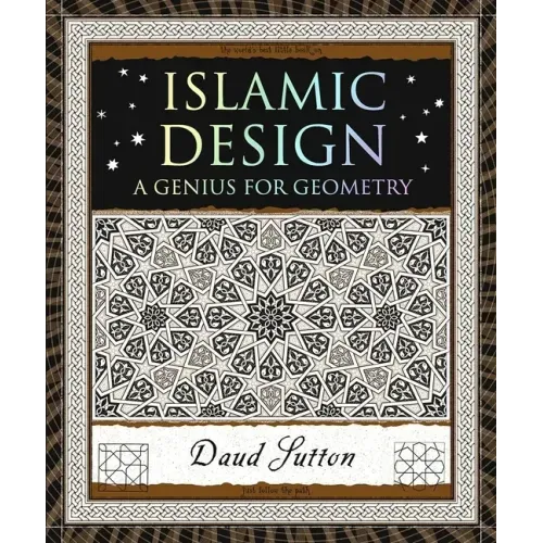 Islamic Design: A Genius for Geometry