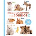 Libro de Los Cachorros Y Sus Sonidos, El