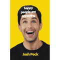 Happy People Are Annoying