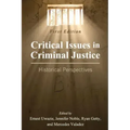 Critical Issues in Criminal Justice: Historical Perspectives