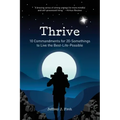 Thrive: 10 Commandments for 20-Somethings to Live the Best-Life-Possible