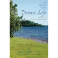 I'm Living Your Dream Life