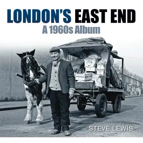 London's East End: A 1960s Album