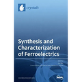 Synthesis and Characterization of Ferroelectrics