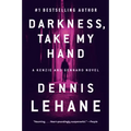 Darkness, Take My Hand: A Kenzie and Gennaro Novel