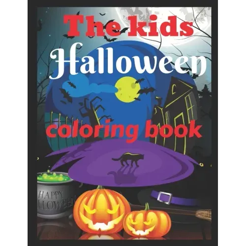 The kids Halloween coloring book: Halloween coloring book for toddlers