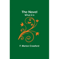 The Novel; what it is
