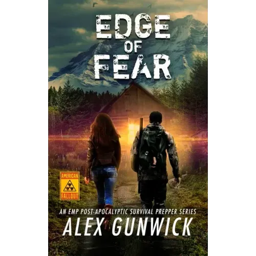 Edge of Fear: An EMP Post-Apocalyptic Survival Prepper Series
