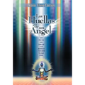 Las Huellas de Un Angel: Guia Practica Para Canalizar a Los Arcangeles y Descubrir Tu Linaje Divino