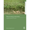 Reconciling Indonesia: Grassroots agency for peace