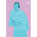 The Correspondence of Victoria Ocampo, Count Keyserling and C. G. Jung: Writing to the Woman Who Was Everything