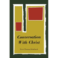 Conversation with Christ