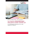 La nueva adaptabilidad educativa ante COVID-19