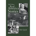 Still More Real American Stories
