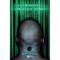 Like a Splinter in Your Mind: The Philosophy Behind the Matrix Trilogy