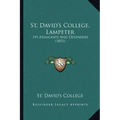 St. David's College, Lampeter: Its Assailants And Defenders (1851)