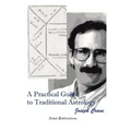 A Practical Guide to Traditional Astrology