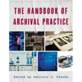 The Handbook of Archival Practice