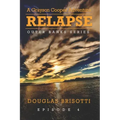 Relapse: A Grayson Cooper Adventure - Outer Banks Series - Episode 4