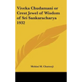 Viveka Chudamani or Crest Jewel of Wisdom of Sri Sankaracharya 1932